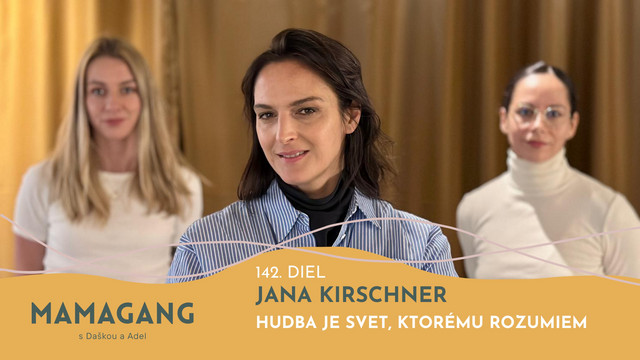 Epizóda 142: Jana Kirschner