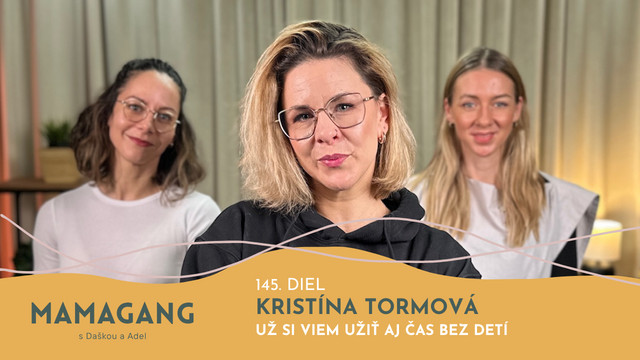 Epizóda 145: Kristína Tormová