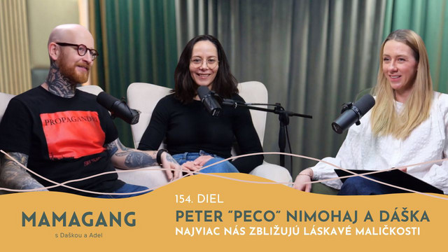154: Peter “Peco” Nimohaj a Dáška: Najviac nás zbližujú láskavé maličkosti